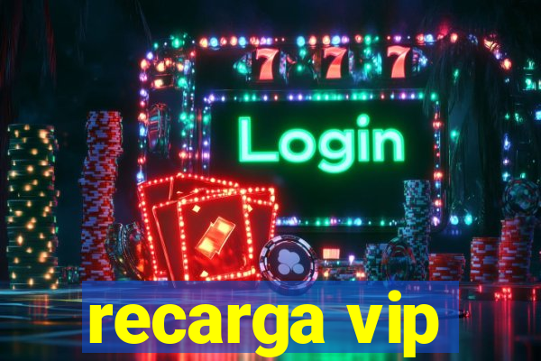 recarga vip